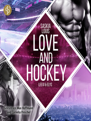 cover image of Love and Hockey--L.A. Hawks Eishockey--Leevi & Elys, Band 7 (Ungekürzt)